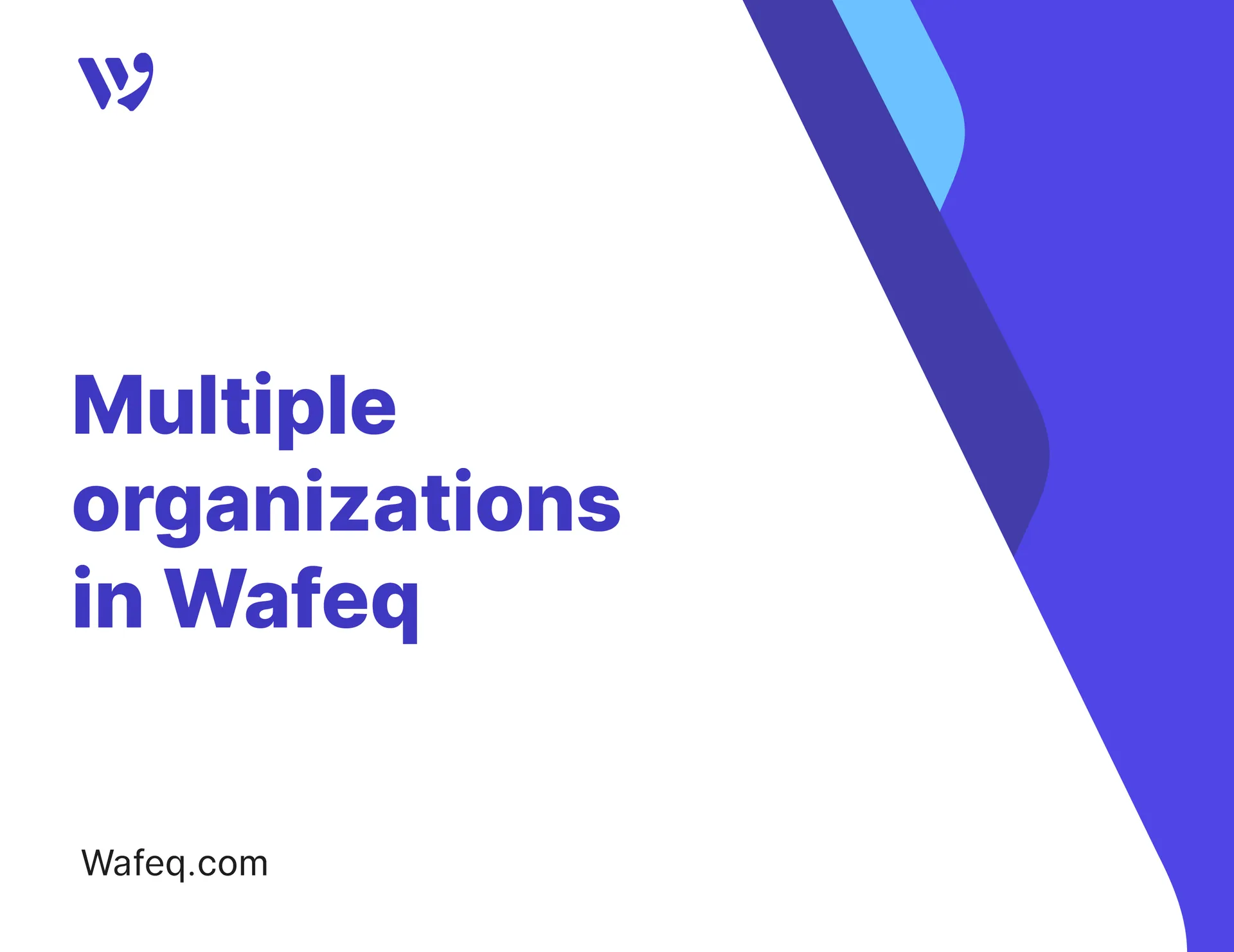 Multiple organizations in Wafeq